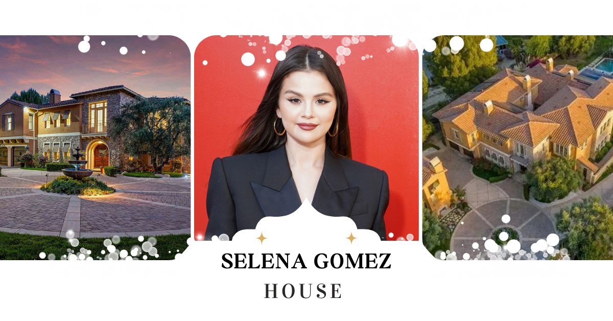 Selena Gomez House