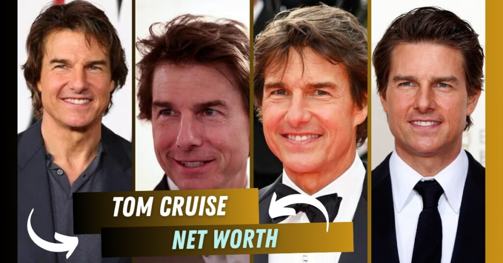 Tom Cruise net worth 