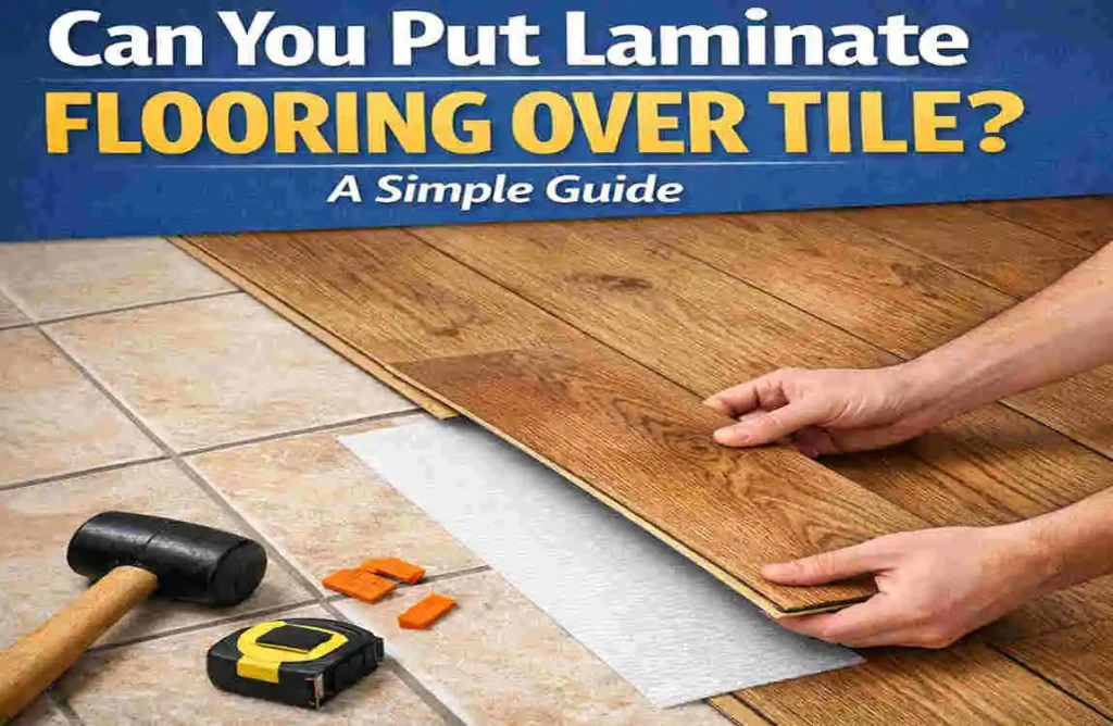 Can You Put Laminate Flooring Over Tile?