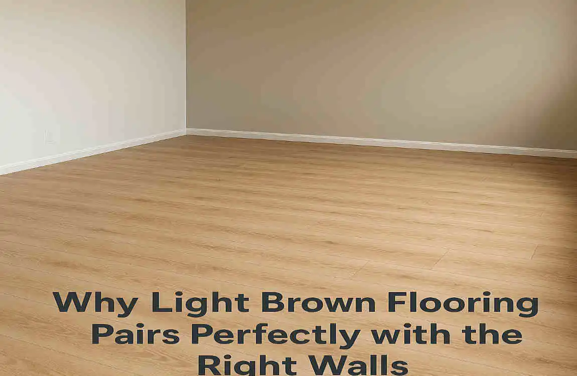 light brown flooring goes with what color walls